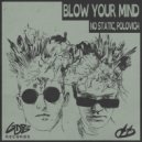 NO STATIC, POLOVICH - Blow Your Mind (Extended Mix)