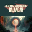 Allan Nunez & Andres Matheus - Balancar (Original Mix)