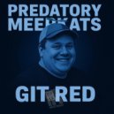 Predatory Meerkats - Git Red (Original Mix)