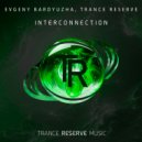 Evgeny Bardyuzha, Trance Reserve - Interconnection