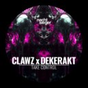 CLAWZ & Dekerakt - Take Control (Original Mix)