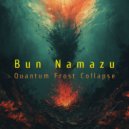 Bun Namazu - Glacial Quantum Rift