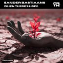 Sander Bastiaans - When There\'s Hope (Original Mix)