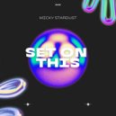 Micky Stardust - Set on This (Extended Mix)