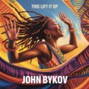 John Bykov - This Lift It Up ()