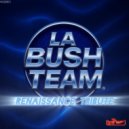 LA BUSH TEAM® - OXYGEN (Reinvented Nature)