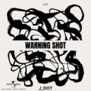 J_DOT - \'\' Warning Shot \'\' ((Sarah Lamorgese Diss))