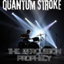 Quantum Stroke - The Percussion Prophecy ()