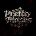 Pretty Mates - Just Do ()