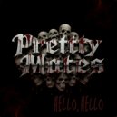Pretty Mates - Hello, Hello ()