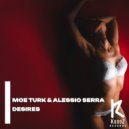Moe Turk, Alessio Serra - Desires