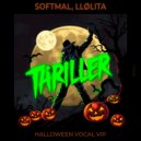 Softmal, LLølita - Thriller (Halloween Vocal VIP)