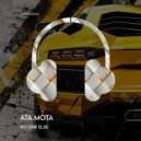 ATA.MOTA - No One Else (Original Mix)