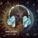 Proluction - All Day All Night (Original Mix)