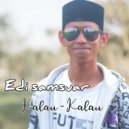 Edi Samsuar - Kalau - Kalau
