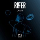 Rifer - Oh Girl ()