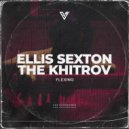 Ellis Sexton & The Khitrov - Flexing (Original Mix)