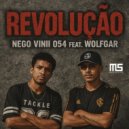 Nego Vinii 054 feat. Wolfgar - Revolução