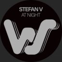 Stefan V - At Night