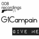 G1Campain - GIVE ME ()