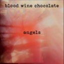 Blood Wine Chocolate - ANGELS ()
