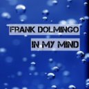 Frank Dolmingo - In My Mind ()