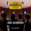 Bonobos System - Llego Tarde ()