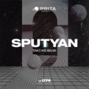Sputyan - Take Me Back