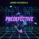 James Valenzuela - Predefective (Original Mix)