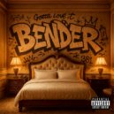 Gotta Love It - BENDER freestyle ()