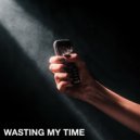 NO BILLS & Snugs - Wasting My Time ()