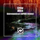 Crisy - Alice (Astronomical (JAPAN) Remix)