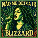 Blizzard Music - Não Me Deixa Ir (Original Mix)