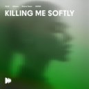 Amouse, Briana Timari, &SARA, Stixr - Killing Me Softly (Extended Version)