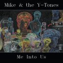 Mike & the Y-Tones - Ahead of our Time ()
