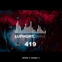 Mister E Double V - Euphoric Wave vol.419 (29-10-2025)