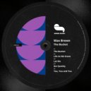 Max Brown - Life As We Know (Original Mix)