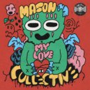 Mason Collective - My Love (Original Mix)