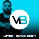 Laybe - Berlin Night (Extended Mix)