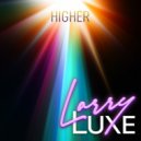 LarryLuxe & Jonny Fallout - Higher