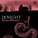 2KNIGHT - Spiral Motions ()