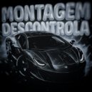 Metephonke! & U1DEGR4NT & DJ N1XTRA - MONTAGEM DESCONTROLA (Slowed)