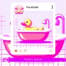 The Boom - Plastic World (Original Mix)