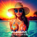 Velasquez! - Feel It In Your Soul (Original Mix)