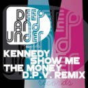 Kennedy - Show Me The Money (D.P.V. Remix)