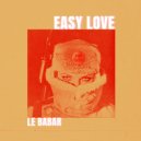 Le Babar - Easy Love (Original Mix)