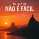 Blizzard Music - Não é Fácil