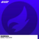 Markoza - Make You Stay (Original Mix)