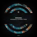 MIGARA - Wonderful Slippery Thing (Original Mix)