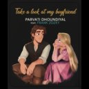 Parvati dhoundhiyal feat. Frank Zozky - Take a look at my boyfriend (Original Mix)